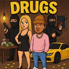 Drugs!