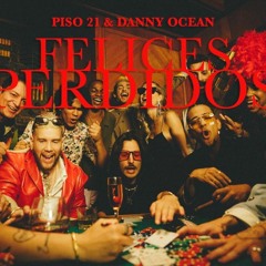 DJ OSVALDO - FELICES PERDIDOS x PISO 21 Ft DANNY OCEAN x REMIX