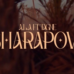 A.L.A - Sharapova Ft. TAGNE ( Official Music )