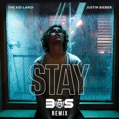 The Kid Laroi & Justin Bieber - Stay (BOS REMIX) [FREE DOWNLOAD]