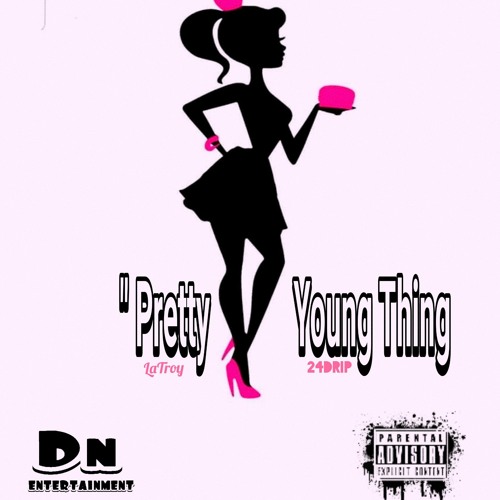24drip and Latroy - Pretty Young Thing