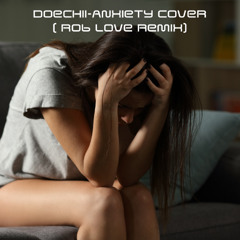 Doechii Anxeity Cover (Rob Love remix)
