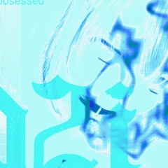 Obsessed (prod. VITICZ & Project Skylate)