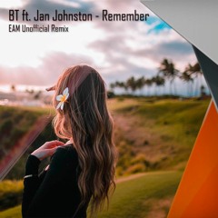 BT ft. Jan Johnston - Remember (Signal System Unofficial Remix)::FREE DOWNLOAD::