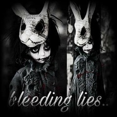 bleeding lies..