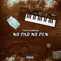 NO PAD NO PEN
