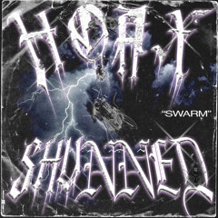 HOAX X SHUNNED - SWARM