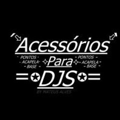 SUPER SWINGADA DO DJ PH DA LINHA { ACESSÓRIOS PARA DJS }
