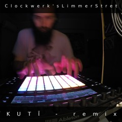 Clockwerk's LimmerStreet - Kutï Remix jam