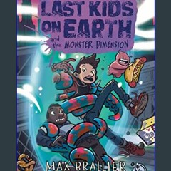 #^DOWNLOAD ❤ The Last Kids on Earth and the Monster Dimension     Hardcover – November 7, 2023 EBO