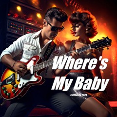 Where's My Baby 🎵