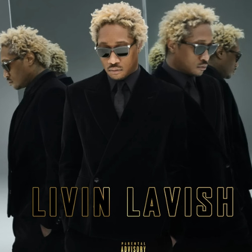 洋楽 Lavish - How I'm Livin' G-Rap G-Luv Stream Future - Livin Lavish (Unreleased) by drops34562 | Listen