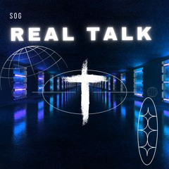 Real Talk by SOG Prod. waveyybeats
