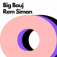 Rem Siman - Big Bouj