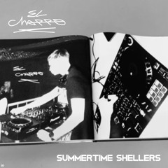 Summertime Shellers - El Chappo Summer Mix