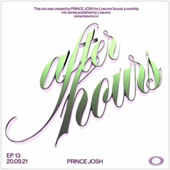 AFTER HOURS: PRINCE JOSH