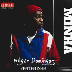Edgar Domingos - Minha Feat. Arieth Feijo