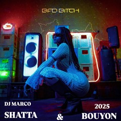 DJ MARCO & SHATTA x BOUYON Vol.8 ( 2025 )