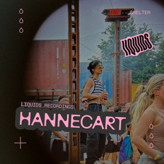 LIQUIDS RECORDINGS #1: HANNECART