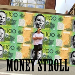 MONEY STROLL
