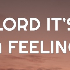 Lord It's A Feeling (DnB Remix)
