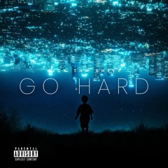 GO HARD