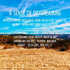 A Sense Of Daydreaming - Appreciation Set at Groove Music & Art (23/04/2021)