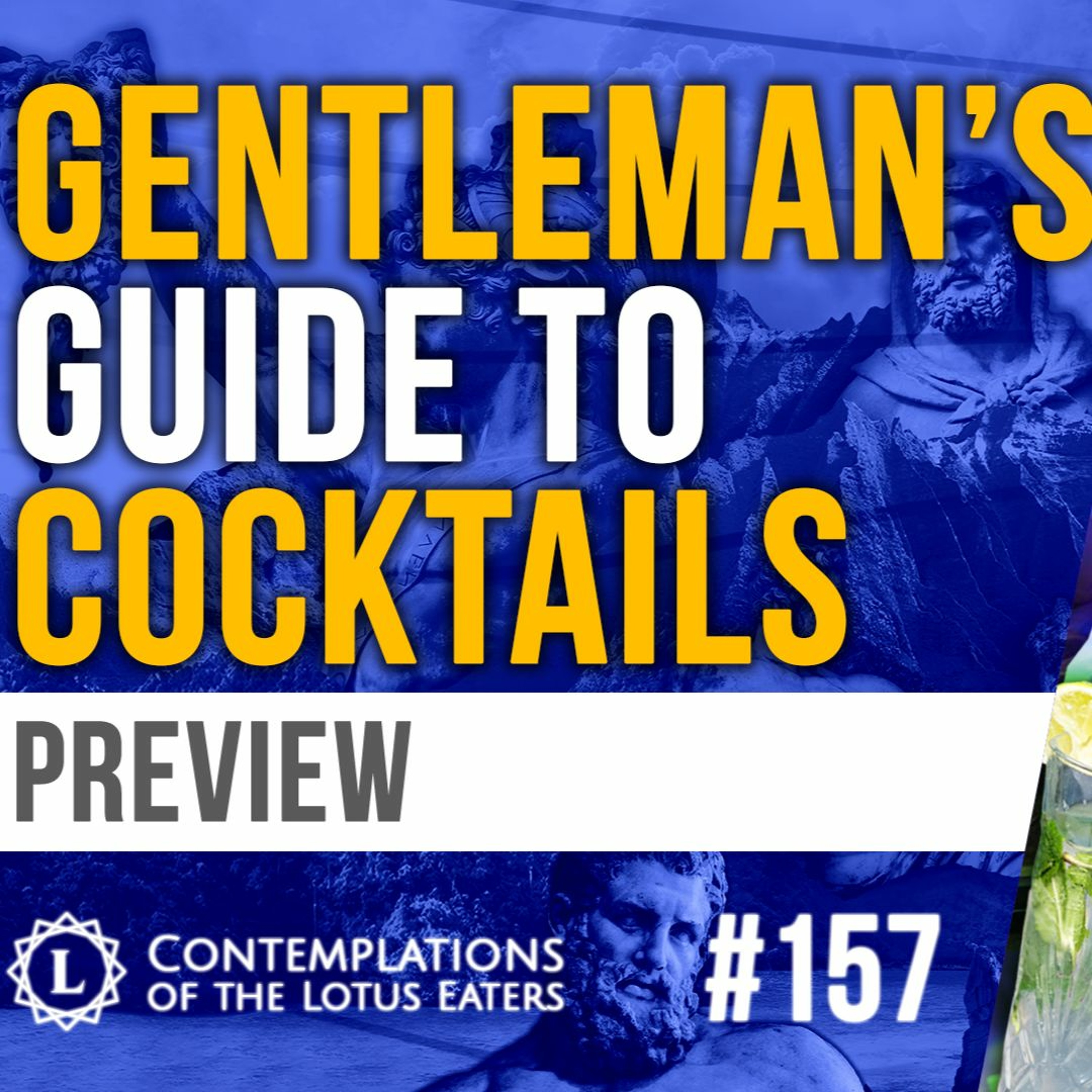 PREVIEW: Contemplations #157 | A Gentleman’s Guide to Cocktails