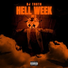 Dj Truth Hell Week 2021 Mix 1 of 3