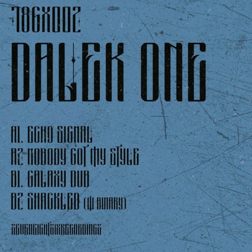 Dalek One - Shackled w/ BINARY (clip) [FORTHCOMING 786X002]