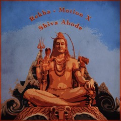 Rekha | Motion X - Shiva Abode (Video Link)