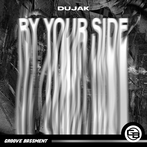 Dujak - BY YOUR SIDE