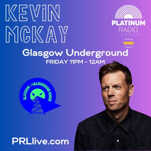 Glasgow Underground every Friday from 11pm on PRLlive.com 02 AUG 2024