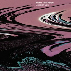 PREMIERE: Anteac, Paul Render - Expiration Date (Original Mix) [XR170]