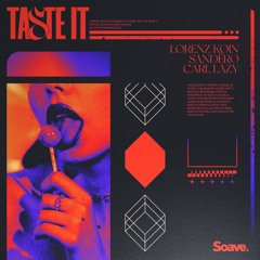 Lorenz Koin, Sandëro & Carl Lazy - Taste It