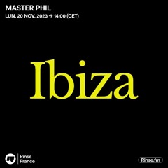 Master Phil : Ibiza - 20 Novembre 2023