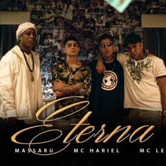 Tropa do Bruxo - "ETERNA" Feat. R10, MC Hariel, MC Lele JP e Massaru.