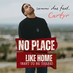 No Place Like Home (Want To Be There)