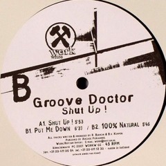 Groove Doctor - Shut Up !