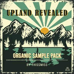 Upland Revealed By ThisMiss - Free Organic Sample Pack