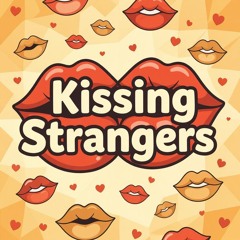 Early Stages - Kissing Strangers