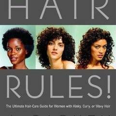 Audiobook Hair Rules!: The Ultimate Hair-Care Guide for Women with Kinky, Curly, or Wavy H