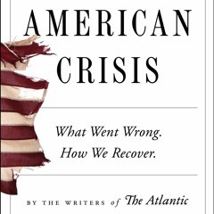 (PDF)DOWNLOAD The American Crisis What Went Wrong. How We Recover.