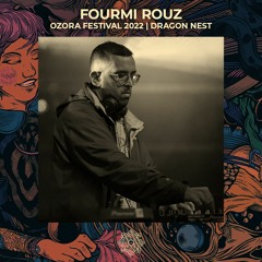 Fourmi Rouz @ Ozora Festival 2022 | Dragon Nest