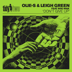 Olie-S, Leigh Green, Niki Mak - Don't Give Up (Extended Mix)
