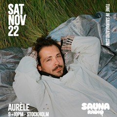 Aurèle - SAUNA RADIO November 22, 2025
