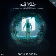 [SKY017] Joe Fares - Far Away (Nico Cranxx Remix)