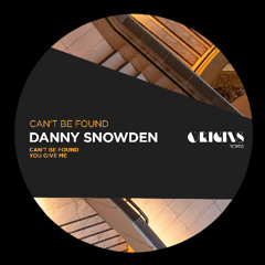 Danny Snowden - Can't Be Found (Original Mix)