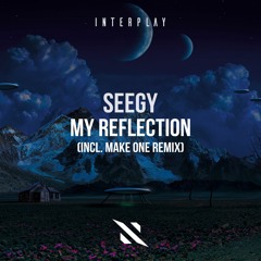 Seegy - My Reflection (Make One Dark Side Remix) [FREE DOWNLOAD]