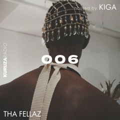 KURUZA RADIO 006 Hosted By Kiga w/ Tha Fellaz